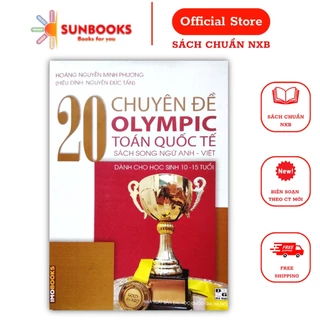 Sách - 20 Chuyên đề Olympic Toán quốc tế ( Song ngữ Anh - Việt dành cho học sinh 10 - 15 tuổi )