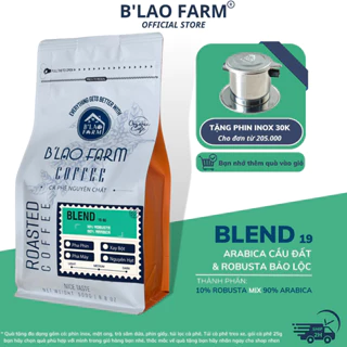 Cà phê nguyên chất BLEND 19 B'Lao Farm 10% Robusta 90% Arabica rang mộc pha phin pha máy thơm trái cây ngọt hậu túi zip.