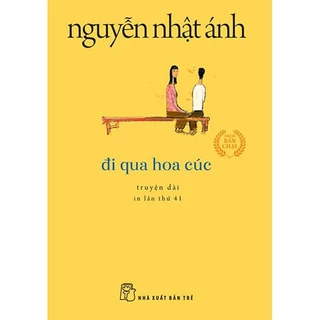 Đi Qua Hoa Cúc (Tái bản năm 2022) (Khổ nhỏ)