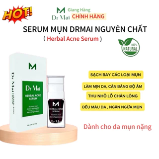 Dr Mai, serum DrMai nguyên chất 6ml giúp sạch mụn sạch thâm dưỡng da căng bóng trắng sáng mịn màng