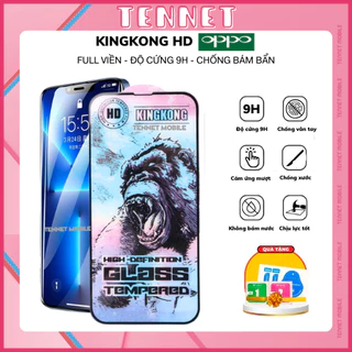 Kính Cường Lực Oppo Kingkong Full Màn A53, A54, A55, A73, A74, A77, A91, A92, A93, A94, A95, A96