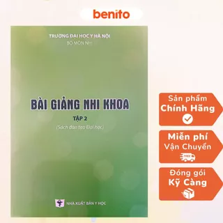 Benito - Sách - Bài giảng nhi khoa Tập 2 - 2023 - NXB Y học