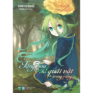 Light Novels - Tặng Hoa Cho Quái Vật Trong Rừng