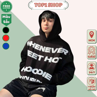 Áo Hoodie Nỉ Pe WHENEVER thu đông phối hình in nổ full thân trước Siêu Đẹp Áo Chống Nắng Nam Nữ boy phố - T1S