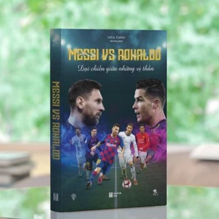 Sách - Messi vs Ronaldo - Đại chiến giữa những vị thần (Tái bản 2024) - THBooks