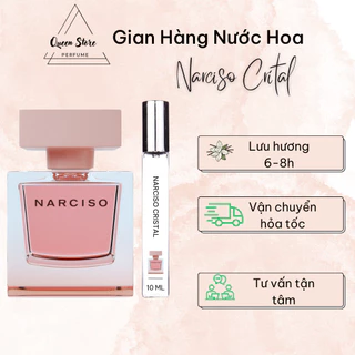 Nước hoa nữ  Narciso Rodriguez Narciso Cristal EDP chiết 10ml quyến rũ, sang trọng, thanh tao - Queenn__store