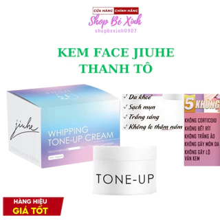 Kem Face Jiuhe Whipping Tone up Thanh Tô dưỡng trắng da làm mờ thâm nám tàn nhang