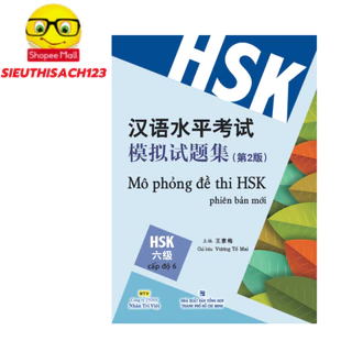 Sách - Mô phỏng đề thi HSK phiên bản mới ( cấp độ 6 )