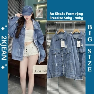 Áo khoác jean nữ Rách bigsize Unisex form rộng hàng VNXK Freesize 50-90kg thời trang 2KJean