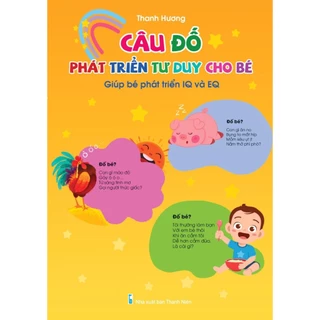 Sách - Câu Đố Phát Triển Tư Duy Cho Bé - Bìa Cứng