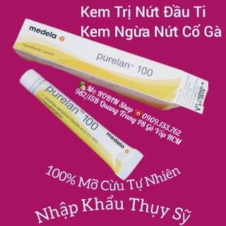 (Nhập Khẩu Thụy Sỹ)Kem Trị Nứt Đầu Ty/Kem Ngừa Nứt Cổ Gà MEDELA Purelan 37gram và 7gram(100% Mỡ Cừu An Toàn)