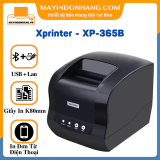 [XP- 365B ] Máy in nhiệt A7 Xprinter in đơn sàn TMĐT - Máy in mã vạch Xprinter XP-365B / XP-318B