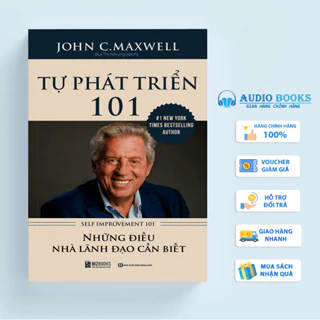 Sách - 101 Những Điều Nhà Lãnh Đạo Cần Biết - Tự Phát Triển 101 (Self Improvement 101)