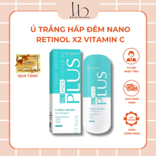 Ủ trắng hấp đêm NANO RETINOL x2 Vitamin C - Kem NANO PLUS dưỡng trắng da boby ban đêm, mềm mượt, không gây bết dính