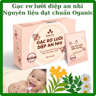 Gạc Rơ Lưỡi Diệp An Nhi dùng cho trẻ sơ sinh hộp 30 gói hạn dùng 2024