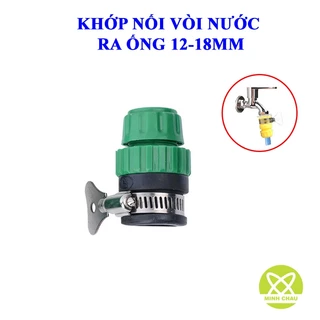 Đầu khớp nối vòi nước ra ống từ 12-18mm