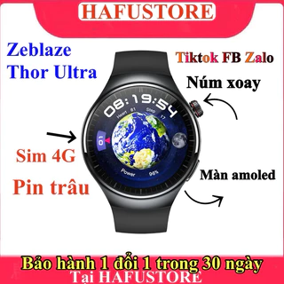 Hafu Zeblaze Thor Ultra đồng hồ thông minh 4G pin trâu