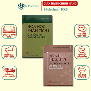 Sách - Combo Hoá học phân tích 1( Lý thuyết + Bài tập): Cân bằng ion trong dung dịch