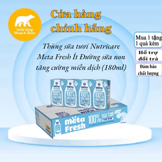 Thùng sữa tươi Nutricare Meta Fresh Ít Đường sữa non tăng cường miễn dịch (180ml)