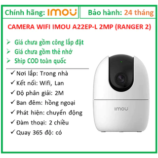 Camera WIFI IMOU A22 | 2M | xoay 360 độ | đàm thoại 2 chiều | Quan sát ngày và đêm | chưa gồm thẻ nhớ | Chính hãng; 24T