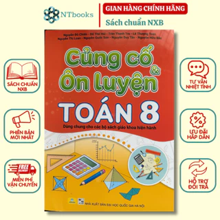 Sách - Củng Cố Và Ôn Luyện Toán 8 - Dùng chung cho các bộ sách giáo khoa hiện hành