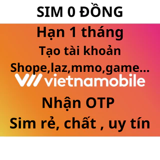 Sim 0đ Vietnamobile 30 ngày tạo shope,zlo,sen,lad,gmail,mmo... Nghe, gọi nhận sms, code, otp simhaidang