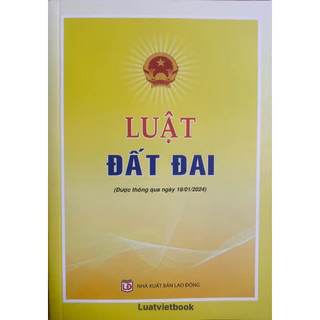 Sách - Luật Đất Đai (Được Thông Qua Ngày 18/01/2024)