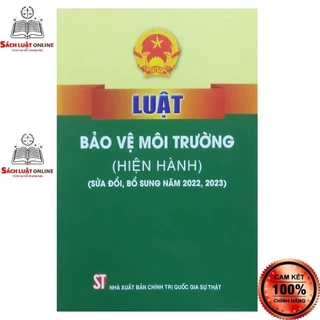 Sách - Luật bảo vệ môi trường (Hiện hành) NXB Chính trị quốc gia Sự thật