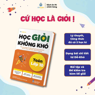 Sách Toán lớp 10-Học giỏi không khó môn Toán lớp 10 - Dùng cho cả 3 sách Kết nối,Cánh diều,Chân trời - Nhà sách Ôn luyện