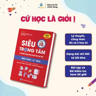 Sách lớp 10-Siêu trọng tâm môn Toán, Lí, Hóa dùng cho cho cả 3 bộ Kết nối, Cánh diều, Chân trời