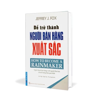 Sách - Để Trở Thành Người Bán Hàng Xuất Sắc - First News