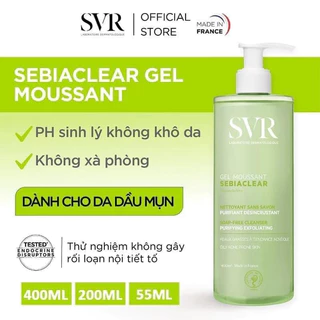 Sữa Rửa Mặt SVR Cho Da Dầu Mụn - SVR Sebiaclear Gel Moussant 200ml-400ml Loại Bỏ Tế Bào Da Chết SRM