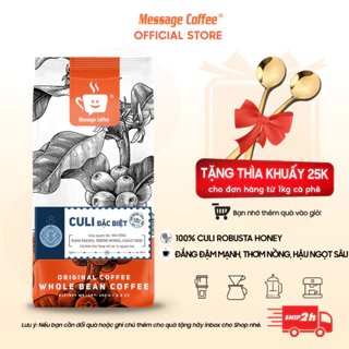 Cà phê Culi Đặc Biệt nguyên chất Message Coffee rang mộc 100% vị đắng đậm thơm ngọt hậu ngọt sâu 200/500 Gram