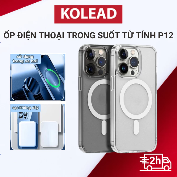 Ốp lưng từ tính trong suốt KOLEAD P12 chống sốc hỗ trợ sạc không dây iphone 17 16 15 14 13 12 11 Pro Max plus Casephone