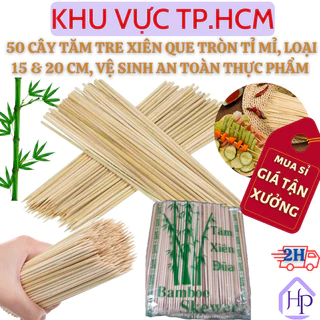 [Sỉ Siêu Rẻ] 50 Cây Tăm Tre Xiên Que Tròn Gia Công Tỉ Mỉ, Tự Nhiên Không Xử Lý Hóa Chất An Toàn Sử Dụng Size 15 & 20