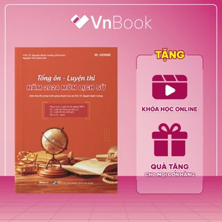 Tổng ôn lịch sử 12, sách ôn thi thpt quốc gia 2024, luyện thi đánh giá năng lực | VnBook