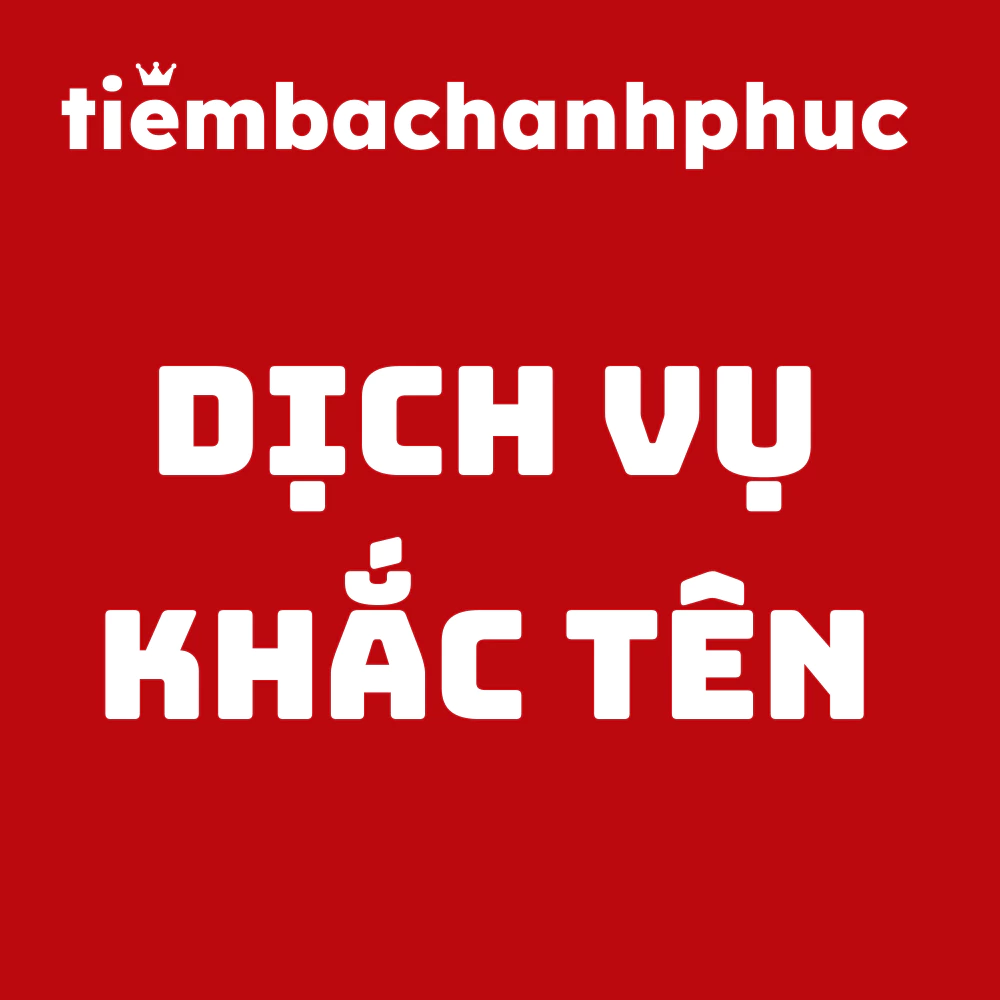 Khắc chữ sản phẩm theo yêu cầu TBHP