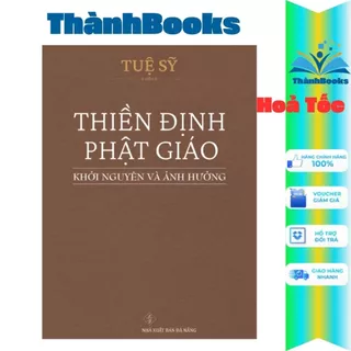 Sách - Thiền Định Phật Giáo - Khởi Nguyên Và Ảnh Hưởng (Tái bản 2024)