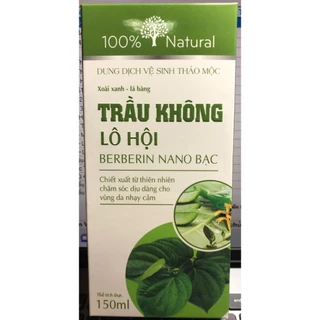 Dung dịch vệ sinh thảo mộc TRẦU KHÔNG LÔ HỘI nano bạc 150ml