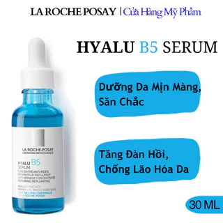 [hàng loại 1] Serum La Roche-Posay Tinh Chất Tái Tạo, Phục Hồi Da, Dưỡng Da Săn Chắc La Roche-Posay Hyalu B5 Serum 30ml