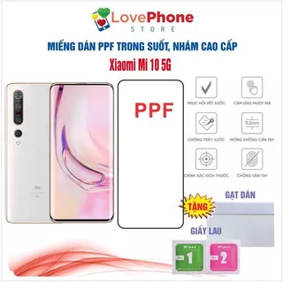 Dán PPF Xiaomi Mi 10 5G  bảo vệ màn hình chống vân tay tự phục hồi vết xước - Love Phone