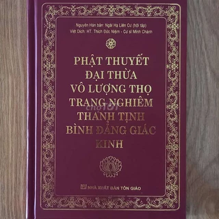 Sách - Kinh Phật Thuyết Đại Thừa Vô Lượng Thọ Trang Nghiêm Thanh Tịnh Bình Đẳng Giác Kinh ( Bìa Cứng khổ Lớn )