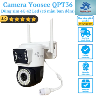 Camera Yoosee QPT36 – Dùng sim 4G 42 Led, ngoài trời 2 ống kính (có màu ban đêm)