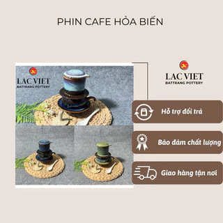 Phin Pha Cà Phê Cafe Coffee Men Hỏa Biến Gốm Sứ Bát Tràng