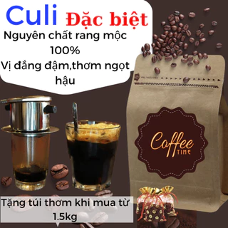 Cà Phê Culi Đặc Biệt nguyên chất rang mộc 100% vị đắng đậm thơm nồng ngọt hậu dùng pha phin và pha máy gói 500gr