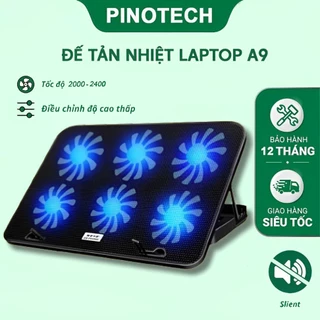 Đế Tản Nhiệt Laptop PINOTECH  A9 Màn 14 inch Đến 17 inch Mạnh Êm Có Nhiều Loại 2 Quạt Đến 6 Quạt Bảo Hành 12 tháng