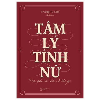 Sách - Tâm Lý Tính Nữ - Hiểu Phụ Nữ, Hiểu Cả Thế Giới