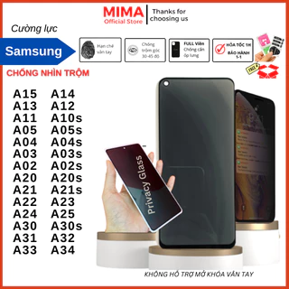 Cường lực Chống Nhìn Trộm Samsung A34 A14 A13 A12 A11 A20 A20s A21 A21s A22 A23 5G A30 A30s A50 A50s A31 A32 A33