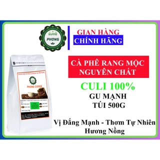 500Gram Cà phê Culi 100% rang mộc nguyên chất - PHONG COFFEE