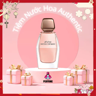 Nước Hoa 𝐍𝐚𝐫𝐜𝐢𝐬𝐨 𝐀𝐥𝐥 𝐎𝐟 𝐌𝐞 Nhẹ Nhàng Tinh Tế _ Mẫu Thử 2-5-10ml